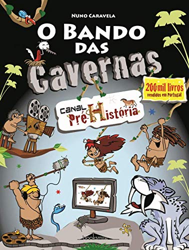 Stock image for O Bando das Cavernas N. 11 Canal Pr-Histria (Portuguese Edition) Nuno Caravela for sale by medimops