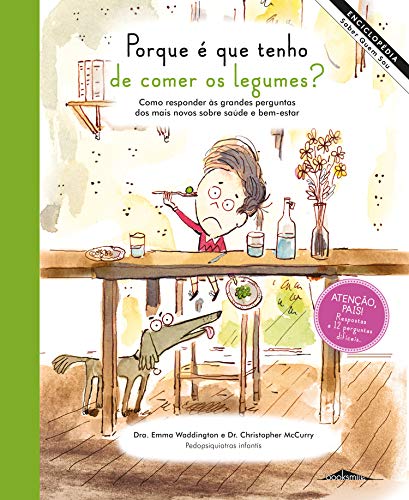 Stock image for Enciclopedia Saber Quem Sou 3: Porque e que Tenho de Comer os Legumes? for sale by Luckymatrix