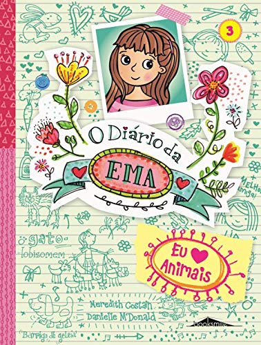 Stock image for O Dirio da Ema 3: Eu Adoro Animais (Portuguese Edition) Meredith Costain for sale by medimops