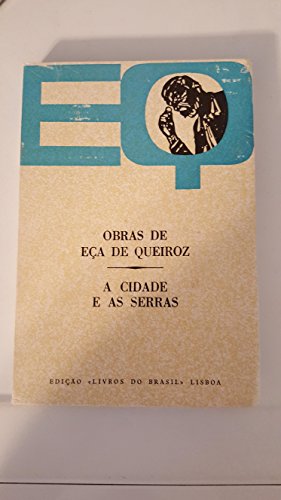 A cidade e as serras. - Obras De Eca De Queiroz