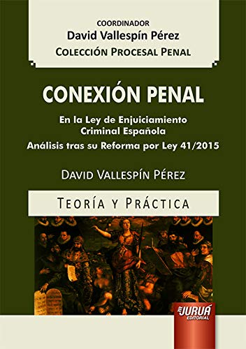 Stock image for CONEXIN PENAL. EN LA LEY DE ENJUICIAMIENTO CRIMIN for sale by AG Library