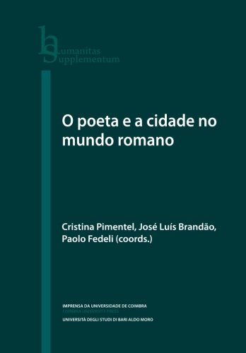 Stock image for O poeta e a cidade no mundo romano: Volume 20 (Humanitas Supplementum) for sale by Revaluation Books