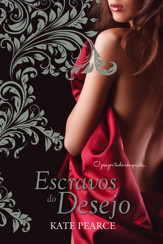 Stock image for Escravos do Desejo Casa do Prazer - Volume 3 (Portuguese Edition) Kate Pearce for sale by medimops