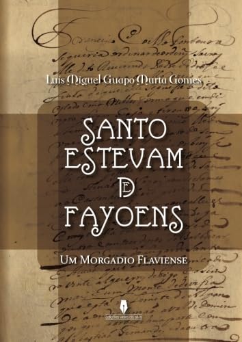 Stock image for Santo Estevam de Fayoens: Um Morgadio Flaviense for sale by Revaluation Books