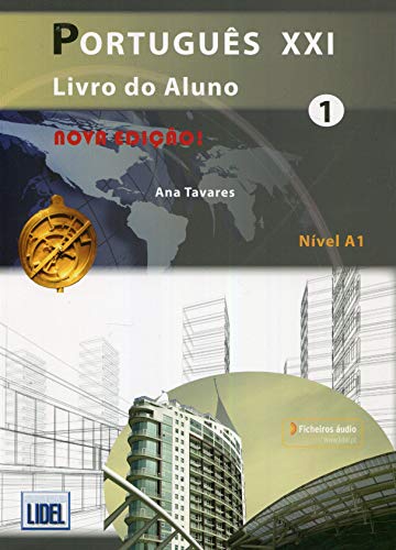 Portugues XXI - Nova Edicao: Livro do Aluno + ficheiros audio (downloada - Tavares, Ana