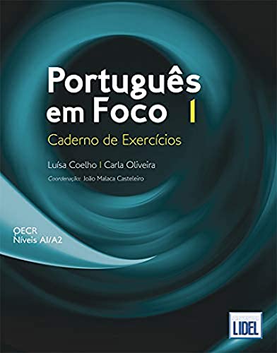 Portugues em Foco: Caderno de Exercicios 1 (A1/A2) - Coelho, Luisa und Carla Oliveira