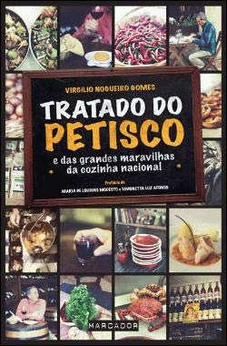 Stock image for Tratado do Petisco e das Grandes Maravilhas da Cozinha Nacional for sale by Ammareal