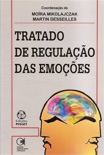 Imagen de archivo de Tratado de Regulao das Emoes (Portuguese Edition) Martins Desseilles , Moira Mikolajczak a la venta por medimops