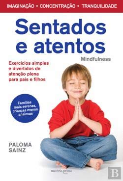 Imagen de archivo de Sentados e Atentos: Mindfulness (Portuguese Edition) Paloma Sainz a la venta por medimops