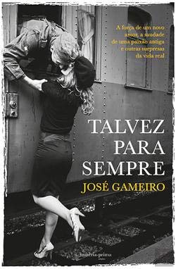 Imagen de archivo de Talvez para Sempre [Paperback] Jos Gameiro a la venta por medimops