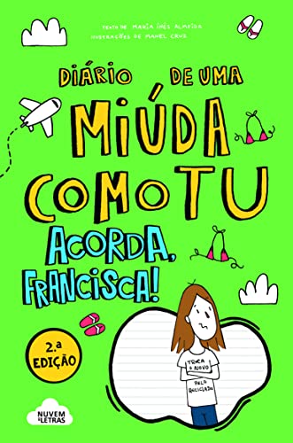 Beispielbild fr Diario de Uma Miuda Como Tu 8: Acorda, Francisca! (Diario de uma miuda como tu 8) zum Verkauf von Luckymatrix