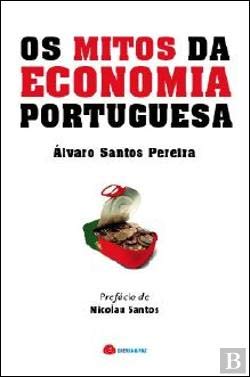 Stock image for Os Mitos da Economia Portuguesa (Portuguese Edition) for sale by Bahamut Media