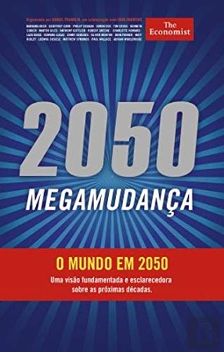 Beispielbild fr 2050 - Megamudana O Mundo em 2050 (Portuguese Edition) [Paperback] Daniel Franklin e John Andrews zum Verkauf von medimops