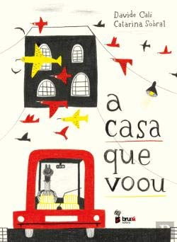 Beispielbild fr A Casa que Voou (Portuguese Edition) [Hardcover] Catarina Sobral e Davide Cali zum Verkauf von Ammareal