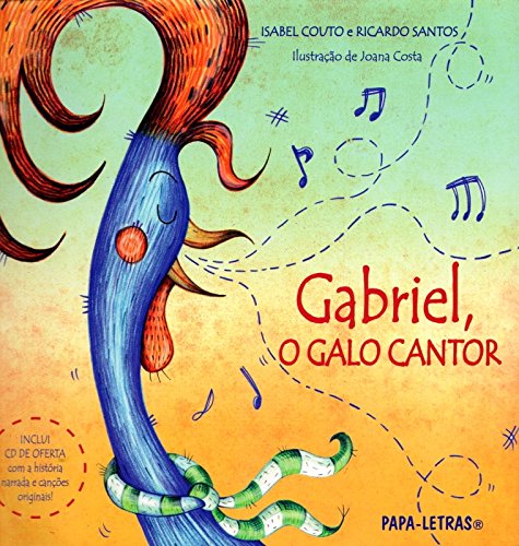 GABRIEL, O GALO CANTOR - ISABEL COUTO / RICARDO SANTOS