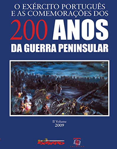 Beispielbild fr O Exrcito Portugus e as Comemoraes dos 200 anos da Guerra Peninsular - II Vol. 2009 zum Verkauf von Winghale Books