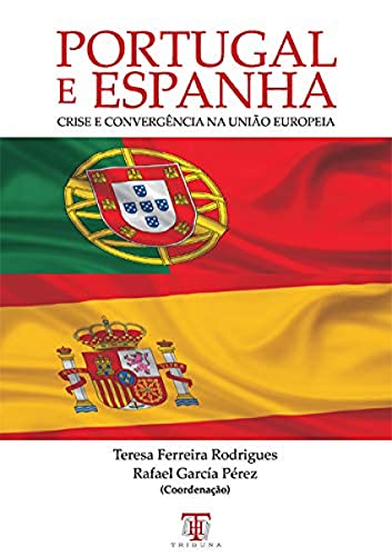 Stock image for Portugal e Espanha crise e convergência na Uniao Europeia for sale by MARCIAL PONS LIBRERO