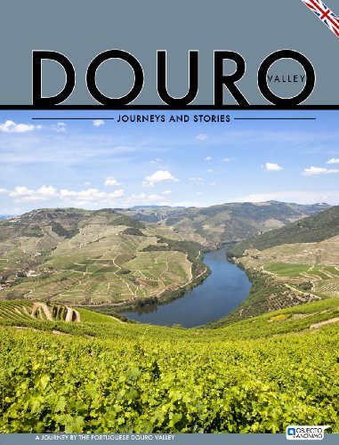 Stock image for Douro Valley - Journeys and Stories: A Journey by the Portuguese Douro Valley for sale by ZBK Books