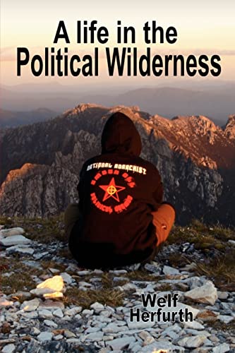 Stock image for A Life in the Political Wilderness for sale by Books Unplugged