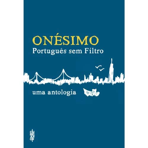 Imagen de archivo de PORTUGUES SEM FILTRO: UMA ANTOLOGIA a la venta por medimops