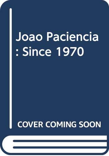 Imagen de archivo de Joo Pacincia: Since 1970 a la venta por medimops
