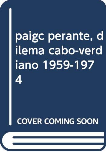 Imagen de archivo de paigc perante, dilema cabo-verdiano 1959-1974 a la venta por AG Library