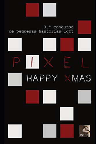 Stock image for PIXEL 3: Happy Xmas: Concurso de pequenas histrias lgbt (Portuguese Edition) for sale by Lucky's Textbooks
