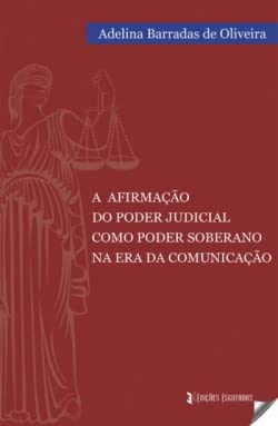 Stock image for A AFIRMAO DO PODER JUDICIAL COMO PODER SOBERANO NA ERA DA COMINUCAO for sale by AG Library