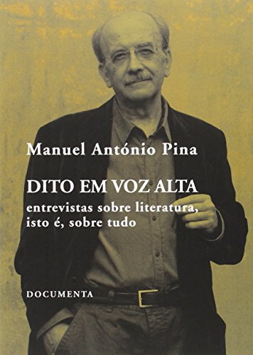 Stock image for DITO EM VOZ ALTA: ENTREVISTAS LITERATURA SOBRE TUDO for sale by AG Library