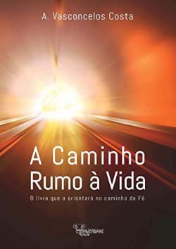 Stock image for A CAMINHO,RUMO  VIDA for sale by AG Library