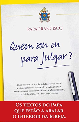 Beispielbild fr Quem Sou Eu para Julgar? (Portuguese Edition) [Paperback] Papa Francisco zum Verkauf von Ammareal