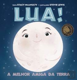 9789898864741: Lua! A Melhor Amiga da Terra (Portuguese Edition)