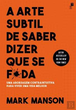 Beispielbild fr A Arte Subtil de Saber Dizer Que Se F*da (Portuguese Edition) zum Verkauf von WeBuyBooks