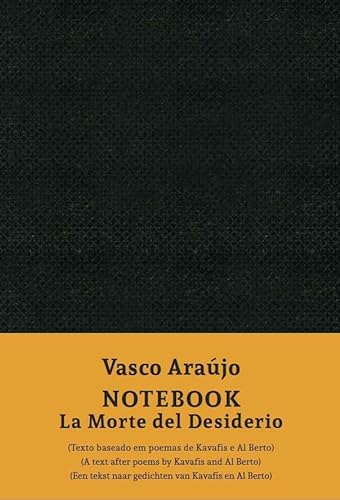 Imagen de archivo de Notebook - La Morte del Desiderio (Texto baseado em poemas de Kavafis e Al Berto) a la venta por Zubal-Books, Since 1961