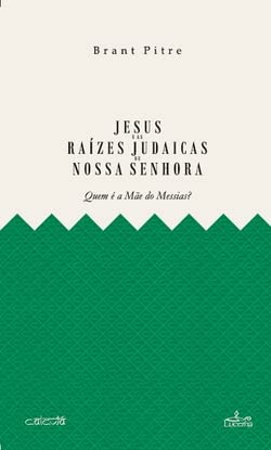 9789898993519: Jesus e as Razes Judaicas de Nossa Senhora (Portuguese Edition)