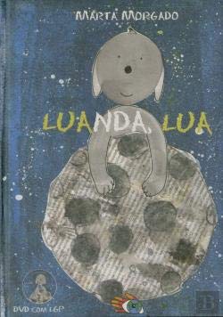 Stock image for Luanda, Lua (Inclui DVD com LGP - Lngua Gestual Portuguesa) for sale by Luckymatrix
