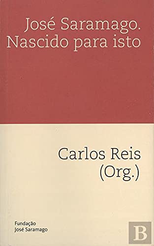 Beispielbild fr Jos Saramago. Nascido para Isto (Portuguese Edition) zum Verkauf von Ammareal