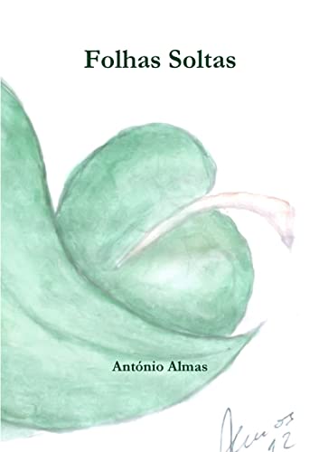 Folhas Soltas - Antonio Almas