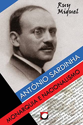 Stock image for Antonio Sardinha: Monarquia e Nacionalismo (Portuguese Edition) for sale by GF Books, Inc.