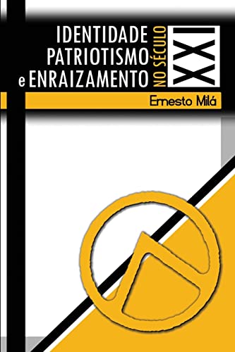 Beispielbild fr Identidade, Patriotismo e Enraizamento no Sec. XXI (Portuguese Edition) zum Verkauf von Lucky's Textbooks