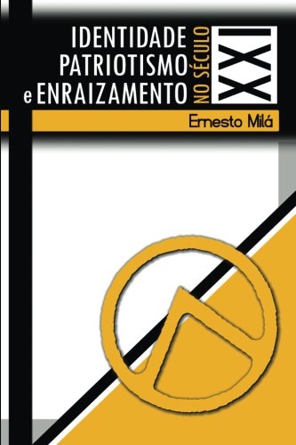 Stock image for Identidade, Patriotismo e Enraizamento no Sec. XXI (Portuguese Edition) for sale by Lucky's Textbooks