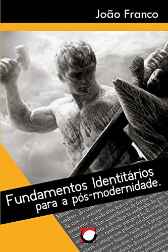 Beispielbild fr Fundamentos Identitarios Para a Pos-Modernidade (Portuguese Edition) zum Verkauf von GF Books, Inc.