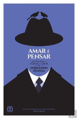 9789899943865: Amar  Pensar Antologia de Poemas de Amor de Fernando Pessoa (Portuguese Edition)