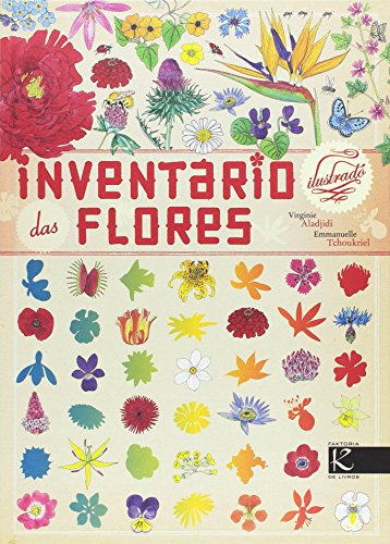 9789899958340: Inventrio ilustrado das flores (CIENCIA. ANIMAIS EXTRAORDINARIOS)