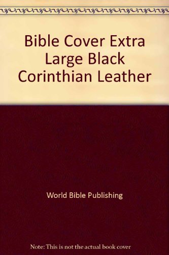 Bible Cover Extra Large Black Corinthian Leather (9789901117093) by World Bible Publishing