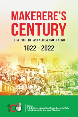 Stock image for Makerere's Century of Service to East Africa and beyond 1922-2022 for sale by California Books