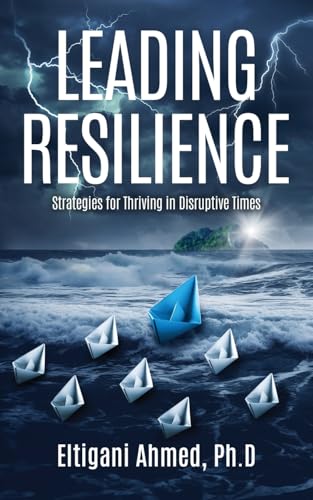 Imagen de archivo de Leading Resilience: Strategies for Thriving in Disruptive Times a la venta por GreatBookPrices