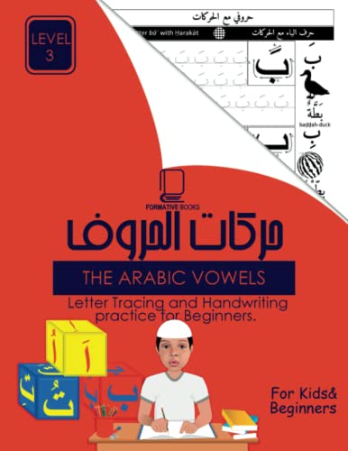 Stock image for Formative Arabic Workbook Level 3-The Arabic Vowels: Letter Tracing and Handwriting Practice for Beginners. (Formative Arabic Series) for sale by GF Books, Inc.