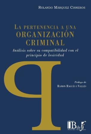 Imagen de archivo de La Pertenencia A Una Organizaci n Criminal - Marquez Cisnero a la venta por Libros del Mundo