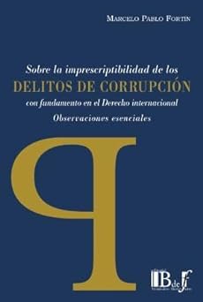 Stock image for Sobre La Imprescriptibilidad De Los Delitos De Corrupcin - for sale by Libros del Mundo